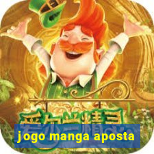 jogo manga aposta